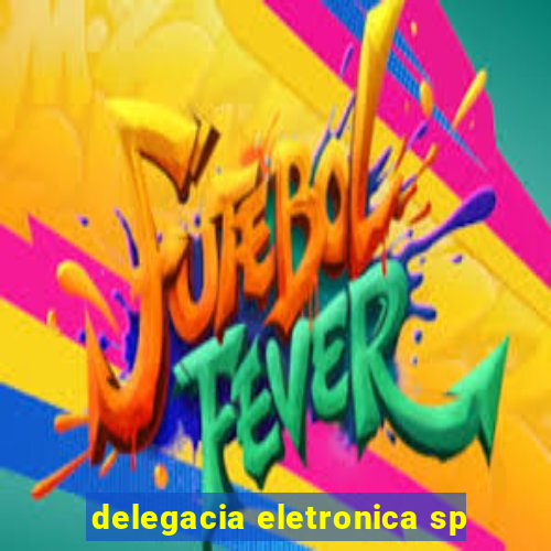 delegacia eletronica sp